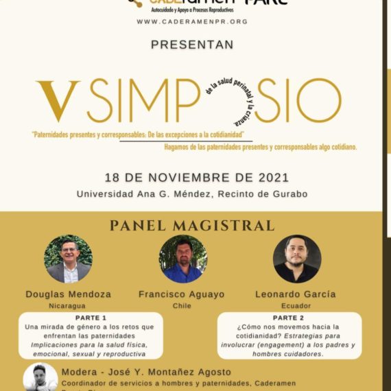 V Simposio de la salud salud perinatal y la crianza:   “Paternidades presentes y corresponsables de la excepciones a la cotidianidad”  Hagamos de las paternidades presentes y corresponsables algo cotidiano.  PUERTO RICO