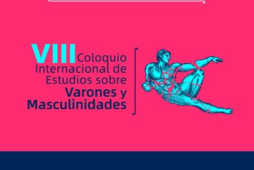 primer llamado a presentar trabajos académicos. VIII Coloquio internacional de estudios sobre varones y masculinidades: Interpelar las masculinidades en tiempos de Covid-19 y otras pandemias.