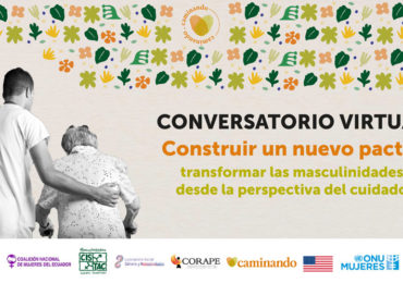 Construir un nuevo pacto: transformar las masculinidades desde la perspectiva del cuidado. CONVERSATORIO VIRTUAL