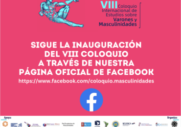 Inauguración VIII Coloquio internacional de estudios sobre varones y masculinidades: Interpelar las masculinidades en tiempos de Covid-19 y otras pandemias